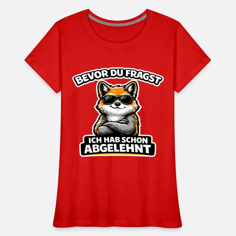 Before you ask: I've already rejected fox Women's Premium Organic T-Shirt