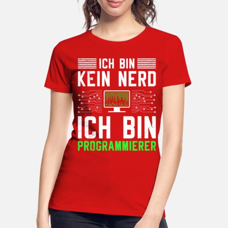 Computer ICH BIN KEIN NERD ICH BIN PROGRAMMIERER Frauen Premium Bio T-Shirt