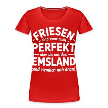 Friesen Emsland Friesland Sprüche Geschenk - Frauen Premium Bio T-Shirt - Rot - Vorne - Mia (176cm)
