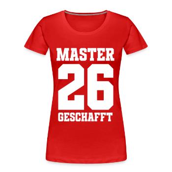 Master Geschafft 2026 Abschluss Master T-Shirt - Frauen Premium Bio T-Shirt - Rot - Vorne - Mia (176cm)