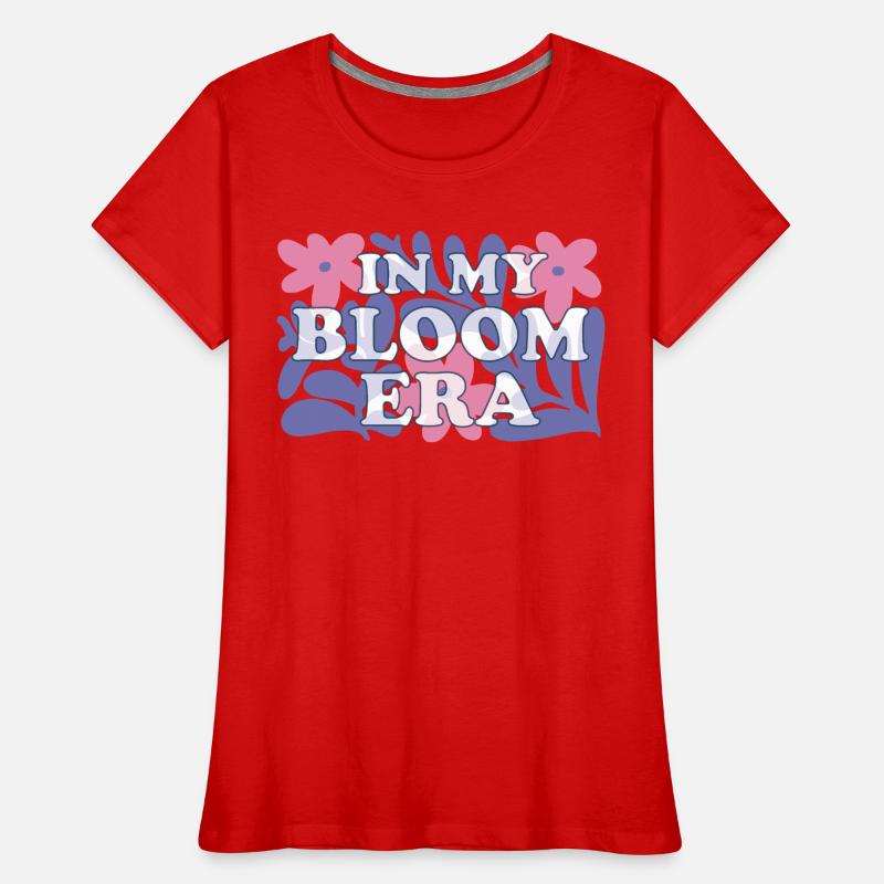 Dans mon ère de floraison – Expression de l’ère florale T-shirt bio Premium Femme
