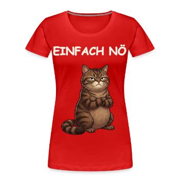 Cat Funny Saying - Women's Premium Organic T-Shirt - red - Front - Mia (176cm)