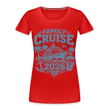 Family Cruise 2026 - Women's Premium Organic T-Shirt - red - Front - Mia (176cm)
