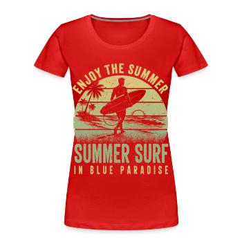 Enjoy the Summer Summer Surf In Blue Paradise - Frauen Premium Bio T-Shirt - Rot - Vorne - Mia (176cm)