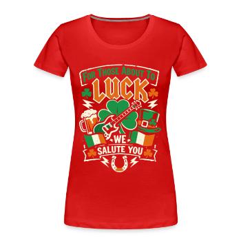 Pour ceux qui vont bientôt avoir de la chance - Rocher de la Saint-Patrick - T-shirt bio Premium Femme - rouge - Devant - Mia (176cm)