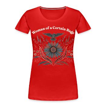 Femme d’une certaine rage Parole sarcastique Femme - T-shirt bio Premium Femme - rouge - Devant - Mia (176cm)