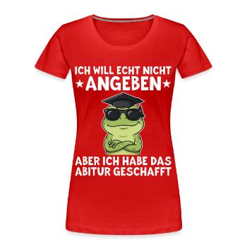 Abitur Bestanden Frosch Abschluss Geschenk - Frauen Premium Bio T-Shirt - Rot - Vorne - Mia (176cm)
