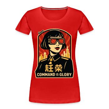 Command Is Glory Retro-Poster - Frauen Premium Bio T-Shirt - Rot - Vorne - Mia (176cm)