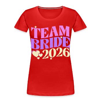 Équipe Mariée 2026 - T-shirt bio Premium Femme - rouge - Devant - Mia (176cm)