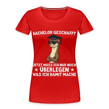 Bachelor geschafft – Lustiges Absolventen Geschenk - Frauen Premium Bio T-Shirt - Rot - Vorne - Mia (176cm)