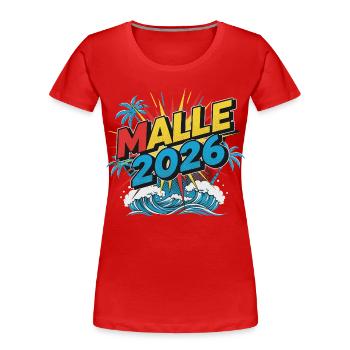 Malle 2026 Party Holiday - Women's Premium Organic T-Shirt - red - Front - Mia (176cm)
