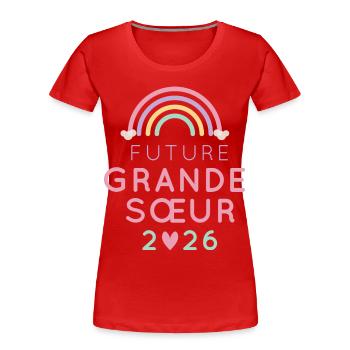 Future Grande Sœur 2026 – Annonce Grossesse - T-shirt bio Premium Femme - rouge - Devant - Mia (176cm)