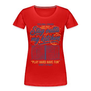 Joueur drôle de pickleball, ne viens pas dans ma cuisine - T-shirt bio Premium Femme - rouge - Devant - Mia (176cm)