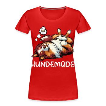 Hundemüde Australian Shepherd Aussie Aussiehalter - Frauen Premium Bio T-Shirt - Rot - Vorne - Mia (176cm)