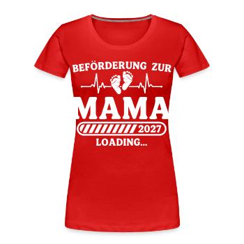 Schwangerschaft Ankündigen Werdende Mama 2027 - Frauen Premium Bio T-Shirt - Rot - Vorne - Mia (176cm)