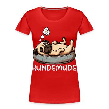 Hundemüde Mops Möpse Mopsbesitzer Mopsliebhaber  - Frauen Premium Bio T-Shirt - Rot - Vorne - Mia (176cm)