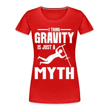 Pogo Stick Jumper La gravité est un mythe Pogo Stick - T-shirt bio Premium Femme - rouge - Devant - Mia (176cm)