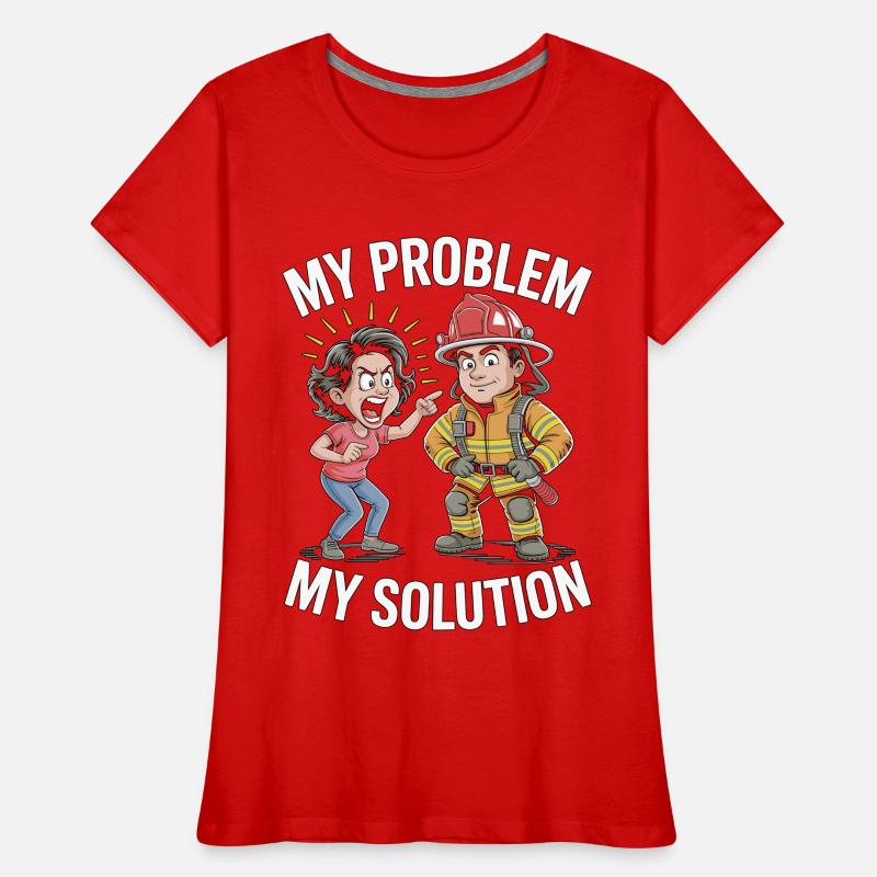 Fire Engineer My Problem My Pictogram Dad Mom Women's Premium Organic T-Shirt
