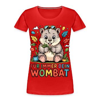 Für Immer Dein Wombat - Frauen Premium Bio T-Shirt - Rot - Vorne - Mia (176cm)