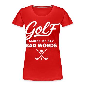Golf et Gros Mots : L'Humour du Golfeur - T-shirt bio Premium Femme - rouge - Devant - Mia (176cm)