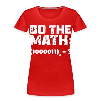 Do The Math Binärsystem - Frauen Premium Bio T-Shirt - Rot - Vorne - Mia (176cm)