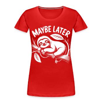 Lazy Mood Faultier - Frauen Premium Bio T-Shirt - Rot - Vorne - Mia (176cm)