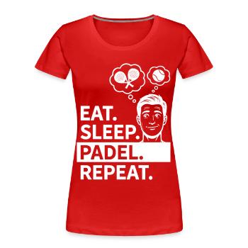 Eat Sleep Padel Repeat Athlete Statement - Women's Premium Organic T-Shirt - red - Front - Mia (176cm)