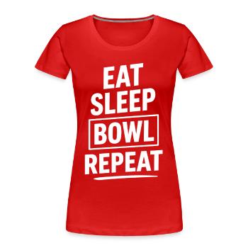 Eat Sleep Bowl Repeat Bowling Sport Fan - Frauen Premium Bio T-Shirt - Rot - Vorne - Mia (176cm)