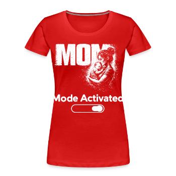 Mom Mode Activated Shirt Funny Mother Gift - Frauen Premium Bio T-Shirt - Rot - Vorne - Mia (176cm)