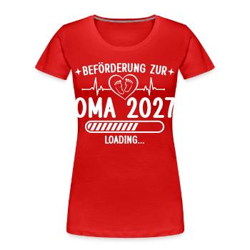 Beförderung zur Oma 2027 – Enkelkind Loading - Frauen Premium Bio T-Shirt - Rot - Vorne - Mia (176cm)