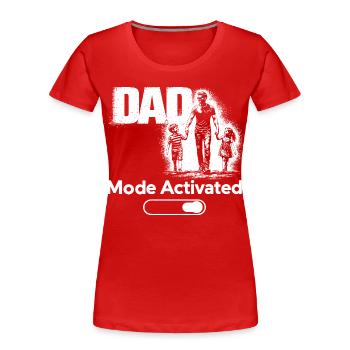 Dad Mode Activated Shirt Father Kids Gift - Women's Premium Organic T-Shirt - red - Front - Mia (176cm)