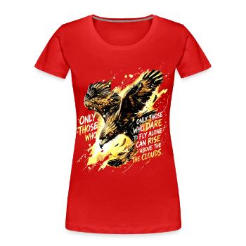 Fly Alone Eagle Quote Art - Women's Premium Organic T-Shirt - red - Front - Mia (176cm)