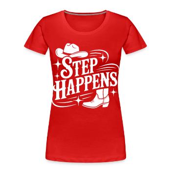 Step Happens Western Line Dance - Women's Premium Organic T-Shirt - red - Front - Mia (176cm)