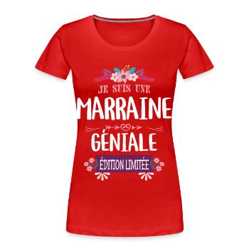 Marraine Géniale Édition Limitée - T-shirt bio Premium Femme - rouge - Devant - Mia (176cm)