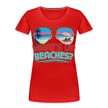 Family Vacation Trip Cruising What's Up Beaches - Women's Premium Organic T-Shirt - red - Front - Mia (176cm)