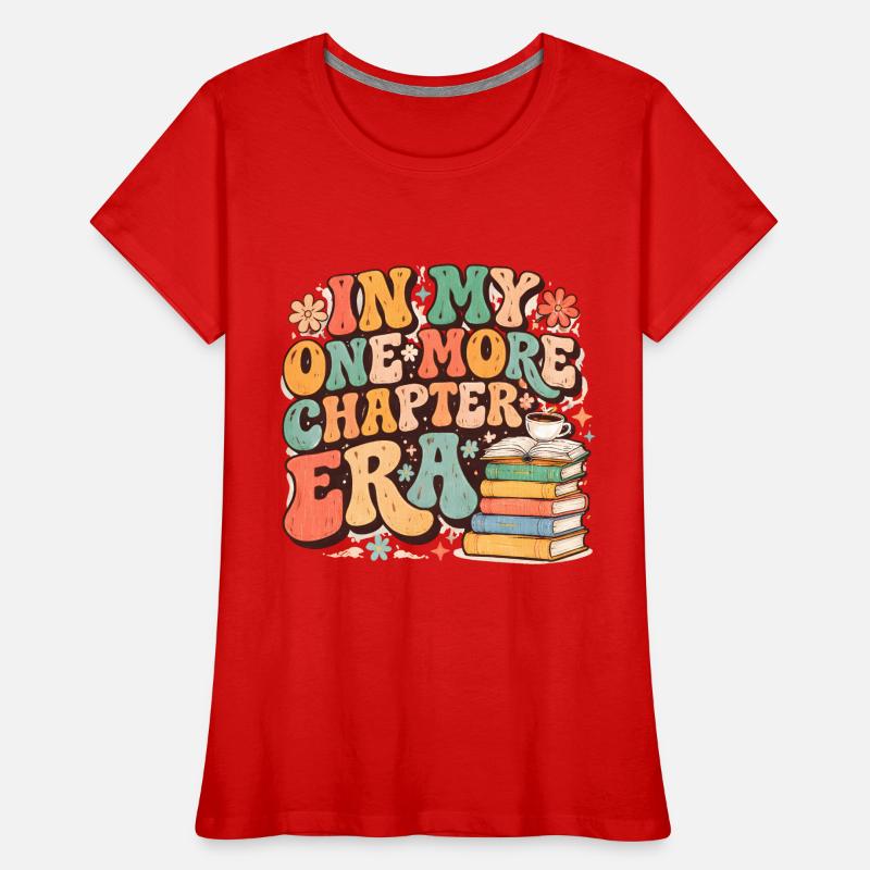 Encore une lecture de nerd de l’ère des chapitres T-shirt bio Premium Femme