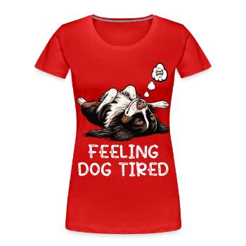 Feeling Dog Tired Münsterländer Münsterländerhund - Women's Premium Organic T-Shirt - red - Front - Mia (176cm)