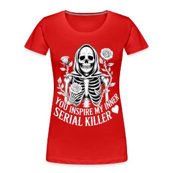 Skelett Shirt You Inspire My Inner Serial Killer - Frauen Premium Bio T-Shirt - Rot - Vorne - Mia (176cm)