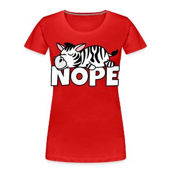 Nope Not Today Lazy Lazy Zebra Africa Safari - Women's Premium Organic T-Shirt - red - Front - Mia (176cm)