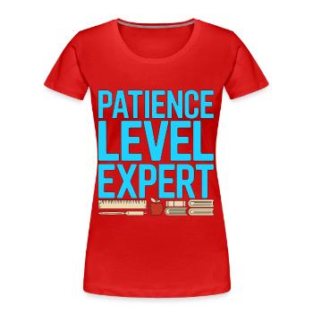 Enseignant principal Niveau de patience Éducateur expert - T-shirt bio Premium Femme - rouge - Devant - Mia (176cm)