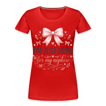 Auntie I'm Just Here For My Nephew Coquette - Women's Premium Organic T-Shirt - red - Front - Mia (176cm)