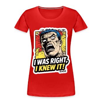 I Was Right I Knew It Comic - Women's Premium Organic T-Shirt - red - Front - Mia (176cm)