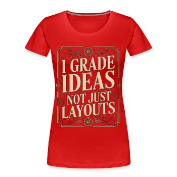 Enseignant en design I Notes Idées Instructeur en design - T-shirt bio Premium Femme - rouge - Devant - Mia (176cm)