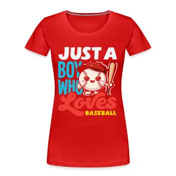Juste un garçon qui aime le baseball enfant - T-shirt bio Premium Femme - rouge - Devant - Mia (176cm)