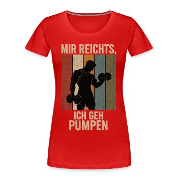 Mir reichts Ich geh pumpen Retro Fitness Shirt - Frauen Premium Bio T-Shirt - Rot - Vorne - Mia (176cm)