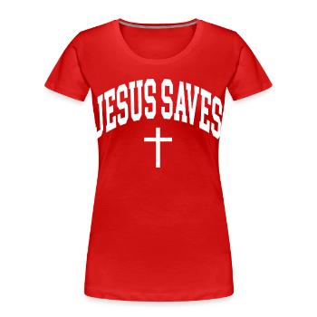 Jesus Saves - Frauen Premium Bio T-Shirt - Rot - Vorne - Mia (176cm)