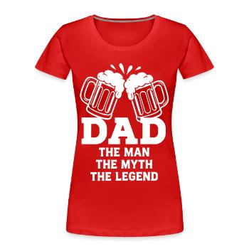 DAD THE MAN THE MYTH THE LEGEND Beer Emblem - Women's Premium Organic T-Shirt - red - Front - Mia (176cm)