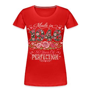 80 Years Woman Gift - 1946 Floral Birthday - Women's Premium Organic T-Shirt - red - Front - Mia (176cm)