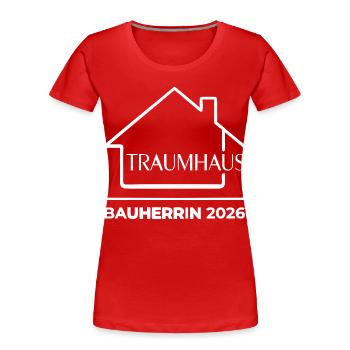 Bauherrin 2026 Traumhaus Hausbau - Frauen Premium Bio T-Shirt - Rot - Vorne - Mia (176cm)