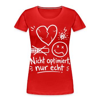 Nicht Optimiert Nur Echt - Frauen Premium Bio T-Shirt - Rot - Vorne - Mia (176cm)